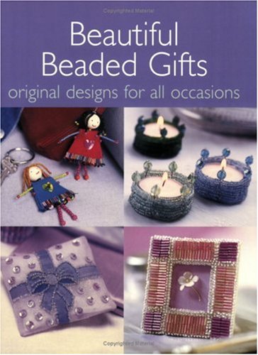 Beautiful Beaded Gifts: Original Designs for All Occasions, by Irène Lassus and Marie-Anne Voituriez