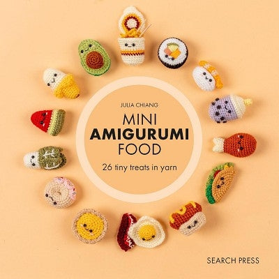 Mini Amigurumi Food: 29 tiny treats to crochet