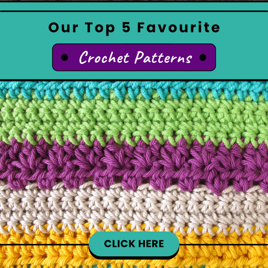 Our Top 5 Favourite Crochet Patterns