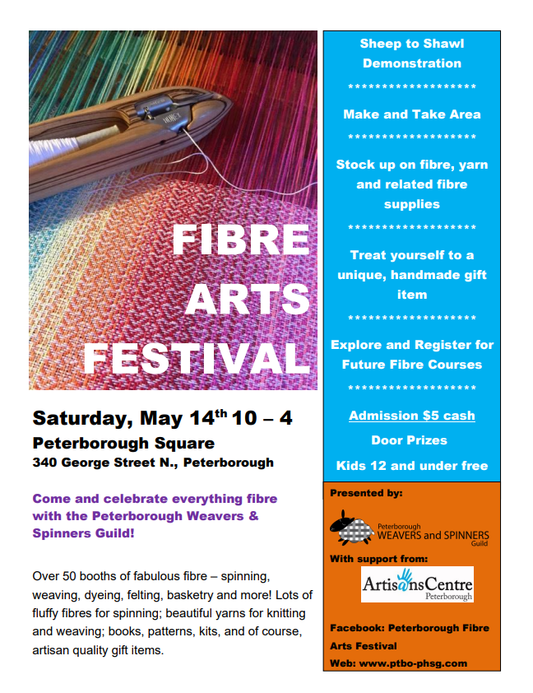 Peterborough Fibre Arts Festival & Sale Flyer. Join us Sat. May 14, 2022 from 10 AM to 4 PM at Peterborough Square.