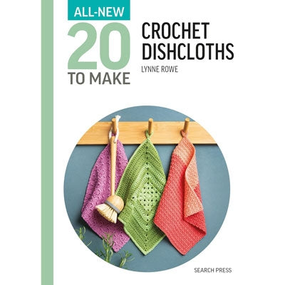All-New Twenty To Make Crochet Dishcloths