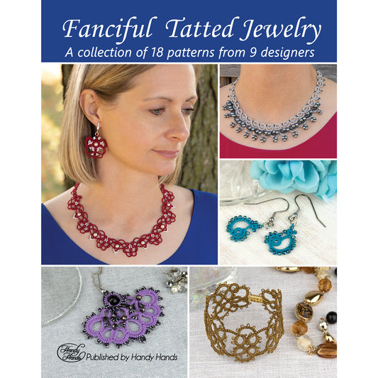 Fanciful Tatted Jewelry: A collection of 18 patterns from 9 designers