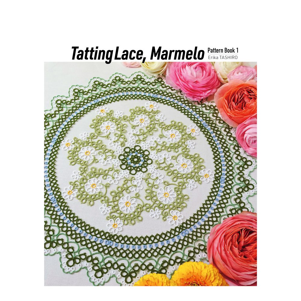 Tatting Lace, Marmelo Pattern Book 1 by Erika Tashiro