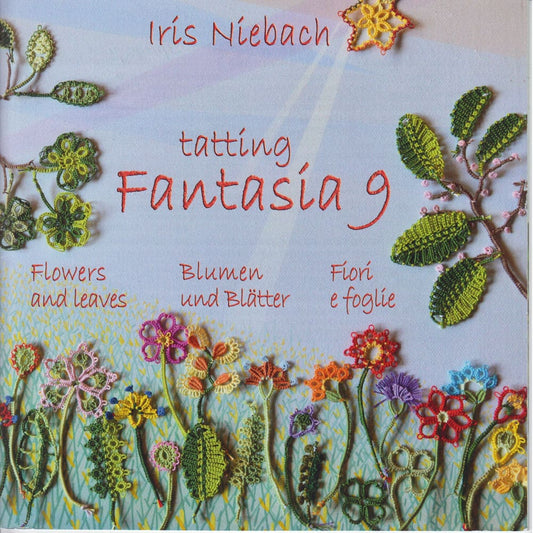 Tatting Fantasia 9: Flowers and Leaves by Iris Niebach