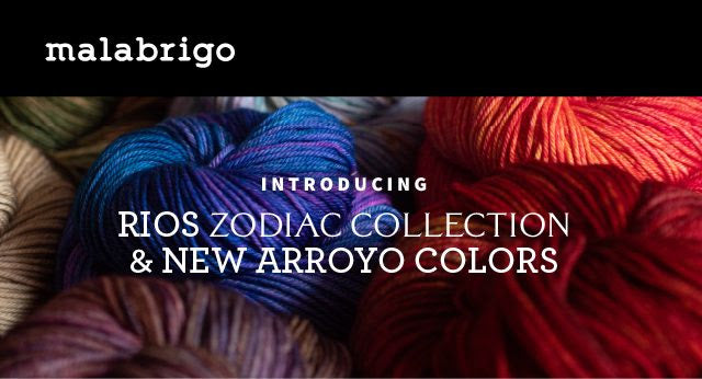 Introducing Malabrigo Rios Zodiac Yarn Collection & New Arroyo Colors