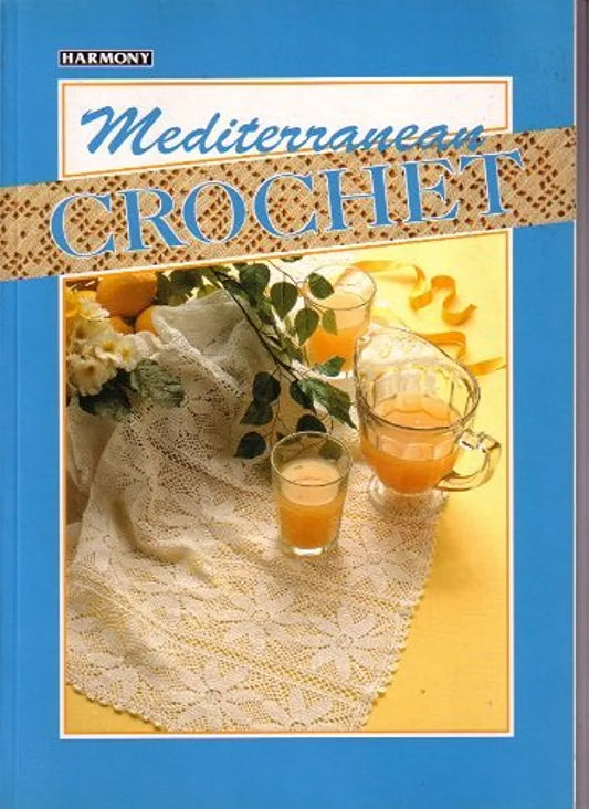Harmony Mediterranean Crochet, by Jenny McIvor (Ed.)