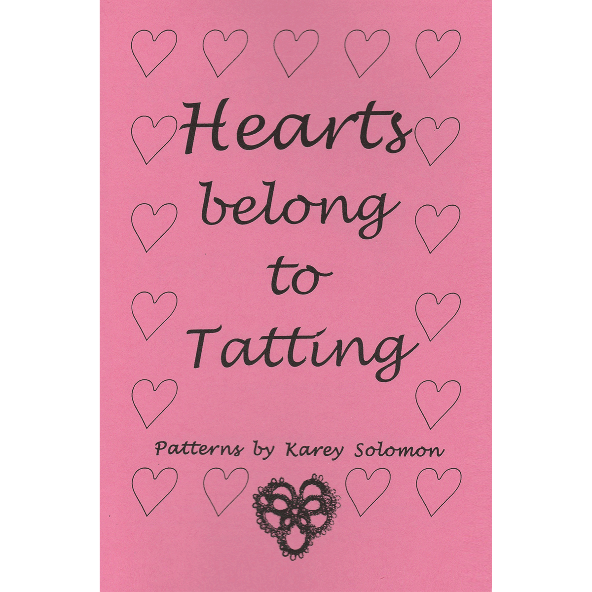 Hearts Belong to Tatting by Karey Solomon