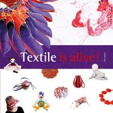 Le textile est vivant par Ellen Bakker
