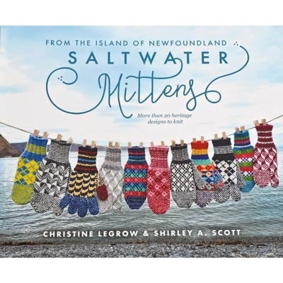 Mitaines d'eau salée : de l'île de Terre-Neuve, plus de 20 motifs patrimoniaux à tricoter